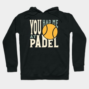 You Had Me At Padel Hoodie